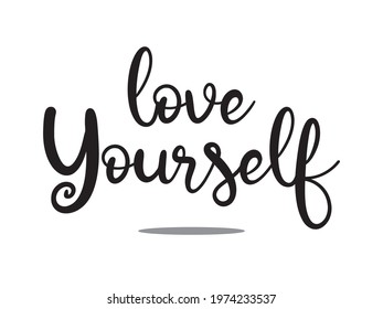 Decorative Love Yourself Slogan, Handwritten, Vector Design
