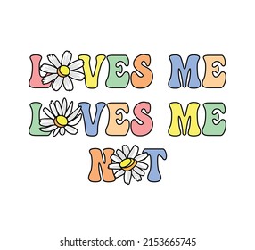 Decorative Loves Me Loves Me Not Slogan with Cute Daisies, Vector Design for Fashion and Poster Prints, Sticker, Wall Art, Poster Prints