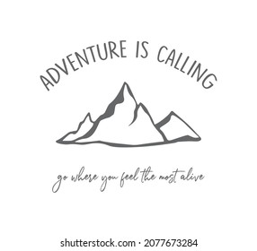 Decorative Motivational Slogan with Mountain Silhouette, Vector Design for Fashion and Poster Prints