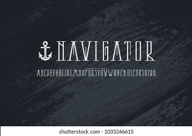 Decorative narrow serif font in nautical style. Letters and numbers for logo and title design. White print on old board texture background