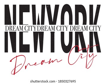 Decorative NEWYORK DREAM CITY , Text for Fashion Prints