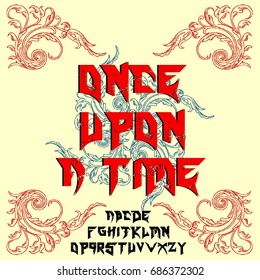 Decorative Once Upon A Time script handcrafted vector calligraphy font typeface, book cover, graphics, banner, vintage, illustration, letters, t-shirt design, poster, card, inspiration design concept