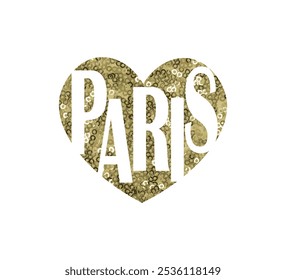 Decorative Paris slogan on cute glitter heart, vector for fashion, card, poster designs, t shirt print template, touristic, giftware, souvenir