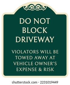 Decorative parking sign private driveway do not block