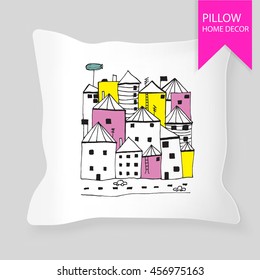 Decorative pillow for interior design with stylized houses. Hand drawn