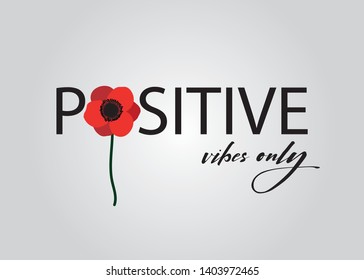 Decorative Positive Vibes Only Text with Poppy Flower Vector