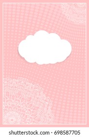 Decorative Postcard Template with Elements of Lace Flower Pattern, Paper Clouds for Text, Background Ornaments from Circles. Vector illustration. Pink color. For Design Invitations, Postcards