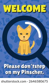 Decorative Poster CAUTION, Don't Step On My Dog - Cool Poster with Pinscher Dog Seen Through a Magnifying Glass on Blue Background.