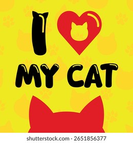 Decorative Poster I LOVE MY CAT - Cat Head and Ears Silhouette on Orange and Yellow Background with Footprints Silhouettes. Square Shape.