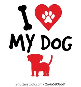 Decorative Posters I LOVE MY DOG - Hearth Bone and Footprint in Logo, Dog Silhouette, Red, Black and White Colors. Square Shape.