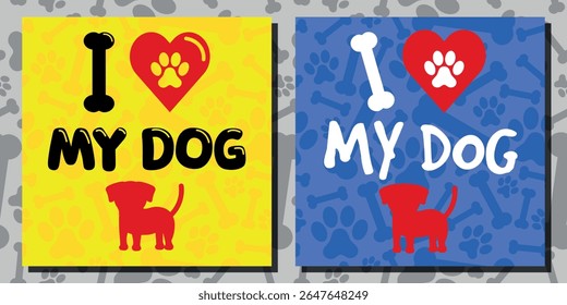 Decorative Posters I LOVE MY DOG - Dog Red Silhouette on Footprints and Bones Background. Two Variations, Square Shape.