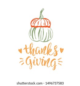 Decorative pumpkin. Thanksgiving Day card. Handwritten calligraphy inscription. Hand drawn vector autumn illustration.  Holiday background. Harvest.