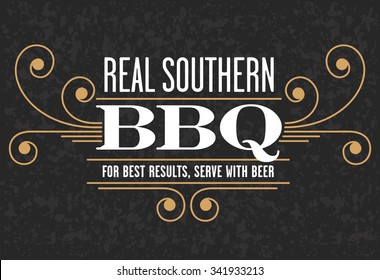 Decorative Real Southern BBQ vector design with the phrase For Best Results, Serve With Beer on grunge background. Fully scalable and editable.