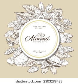 Decorative round frame with hand drawn monochrome almond nuts, leaves and flowers sketch style, vector illustration isolated on light background. Natural organic product, outline