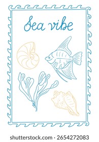 Decorative sea vibe card with hand drawn fish, shells and seaweed in minimal line style, framed with wavy border. Concept of summer, ocean inspiration, marine life and beach atmosphere.