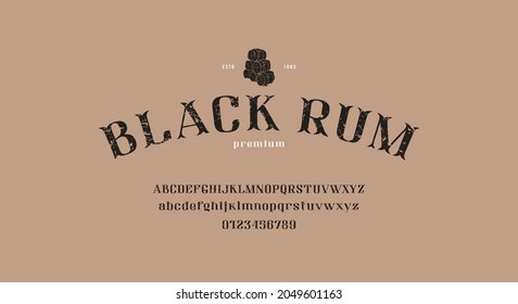 Decorative serif font for alcohol label and logo. Typeface with rough texture. Vector illustration