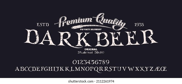 Decorative serif font in classic style. Label for dark beer. Letters and numbers with vintage texture for logo and headline design. Vector illustration. White print on black background