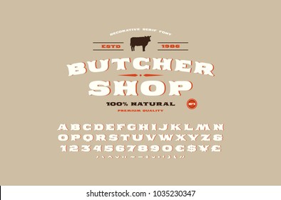 Decorative Serif Font In Retro Style. Butcher Shop Label Template. Letters And Numbers For Logo And Emblem Design