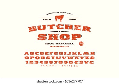 Decorative Serif Font In Retro Style. Butcher Shop Label Template. Letters And Numbers With Rough Texture For Logo And Emblem Design. Color Print On White Background