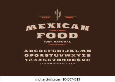 Decorative serif font in retro style. Label template for mexican restaurant. Letters and numbers for logo and emblem design. Color print on brown background