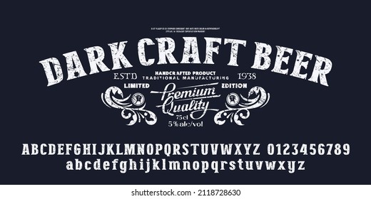 Decorative serif font. Template label for dark beer. Letters and numbers with vintage texture for logo and headline design. Vector illustration