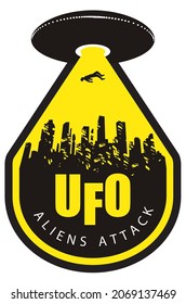 Decorative shaped emblem with a big flying saucer that sent a light beam and kidnaps a person in a big city. Vector banner on the theme of an alien invasion with the words UFO aliens attack