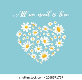 Decorative Slogan with Daisies in Heart Shape, Vector Design for Fashion and Poster Prints, Poster, Wall Art, Phone Case, T Shirt, Fashion Print, Positive Quote, Love, Inspiration