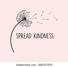 Decorative Slogan with Dandelion Illustration, Vector Design for Fashion and Poster Prints, Spread Kindness, Pink Background