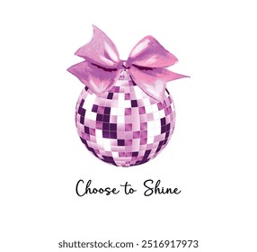 Decorative slogan with disco ball and pink bow illustration, vector for fashion, card, poster designs