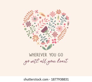 Decorative Slogan with Heart Shape Composed of Cute Flowers, Vector Design for Fashion and Poster Prints