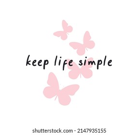 Decorative  Slogan with Pink Butterflies Illustration, Vector Design for Fashion and Poster Prints, Card, Sticker, Wall Art, Positive Quote, Inspirational Quote, Boho Butterfly