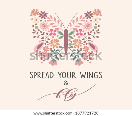 Decorative Spread Your Wings and Fly Slogan with a Butterfly Composed of Cute Flowers, Vector Design for Fashion and Poster Prints