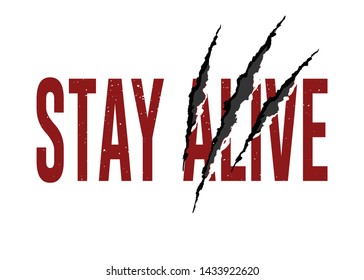 Stay Alive Images Stock Photos Vectors Shutterstock