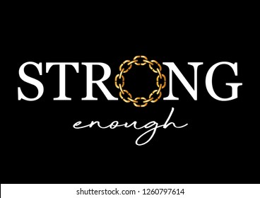 Decorative "Strong enough" text with golden chain illustration