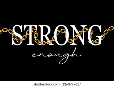 Decorative "Strong enough" text with golden chain illustration