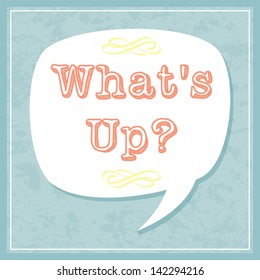 Decorative template frame design with slogan WhatÃ¢Â?Â?s Up?, vector background illustration