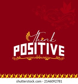 Decorative Think Positive Slogan with Butterfly Illustration, Vector Design for Fashion and Poster Prints, Sticker, Bag, Mug, Textile