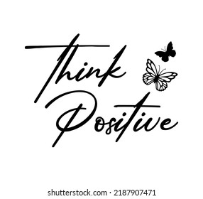 Decorative Think Positive Slogan Butterfly Illustration Stock Vector ...