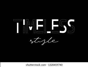 Decorative Timeless Style Text For Fashion And Poster Prints