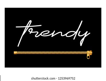 Decorative "trendy" text with golden zipper ornament