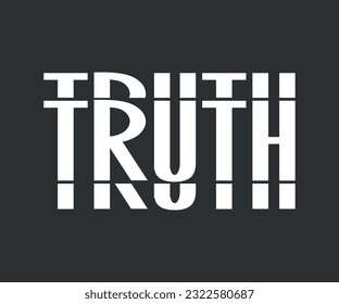 decorative truth slogan, black and white vector design for fashion, poster, card prints