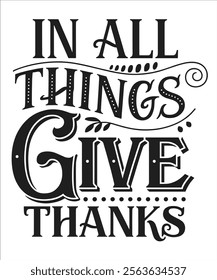 Decorative Typography 'In All Things Give Thanks'