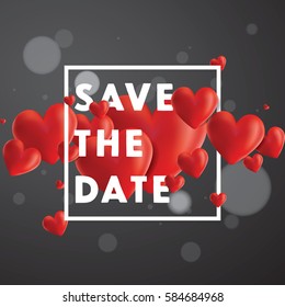 Decorative vector background with realistic 3D looking hearts created with gradient mesh, Save the Date typographic message