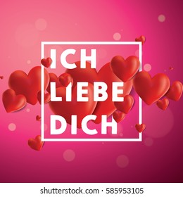 Decorative vector background with realistic 3D looking hearts created with gradient mesh, Ich Liebe Dich (I love You in German) typographic message