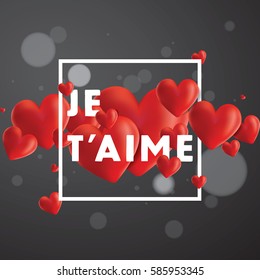 Decorative vector background with realistic 3D looking hearts created with gradient mesh, Je T'aime (I love You in French) typographic message