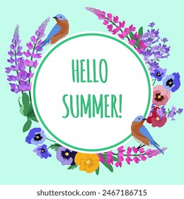 Decorative vector postcard of garden flowers, lupine, lavender, pansy and birds. Hello summer. Vector illustration.