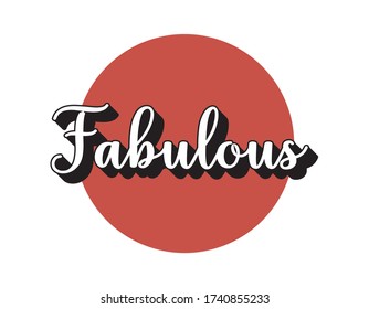 Decorative Vintage Fabulous Text, Vector Design