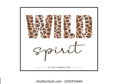 Decorative "wild spirit in the urban life" text with leopard skin pattern