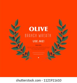 Decorative wreath olive branch. For labels, packaging, posters, festivals Vector illustration