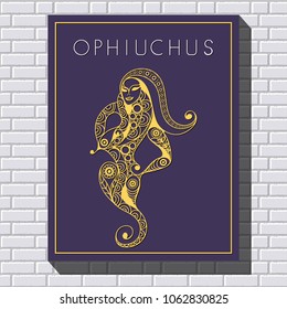 Decorative zodiac sign Ophiuchus. Horoscope and astrology (astronomy)-symbol. Vector illustration.
